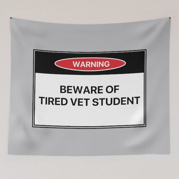 Item preview, Beware of Tired Vet Student designed and sold by LilacWaves.