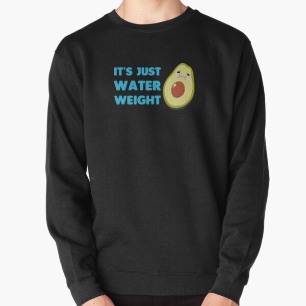 it's just water weight t shirt