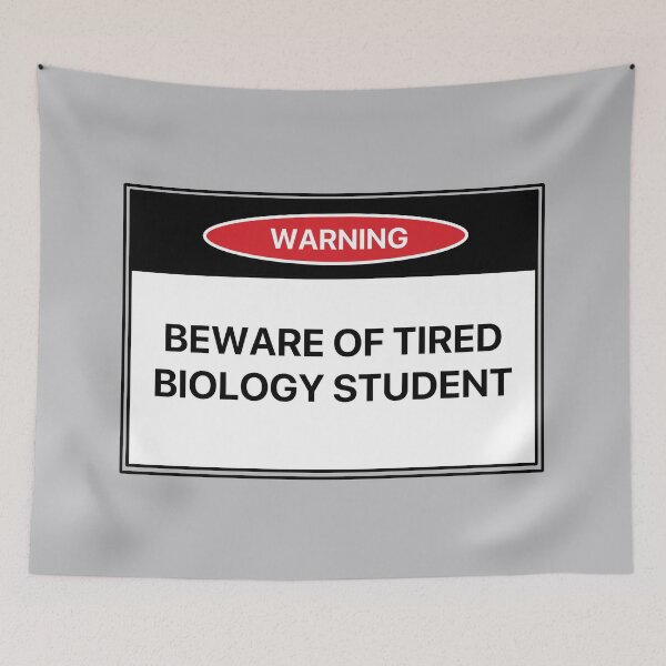 Item preview, Beware of Tired Biology Student designed and sold by LilacWaves.