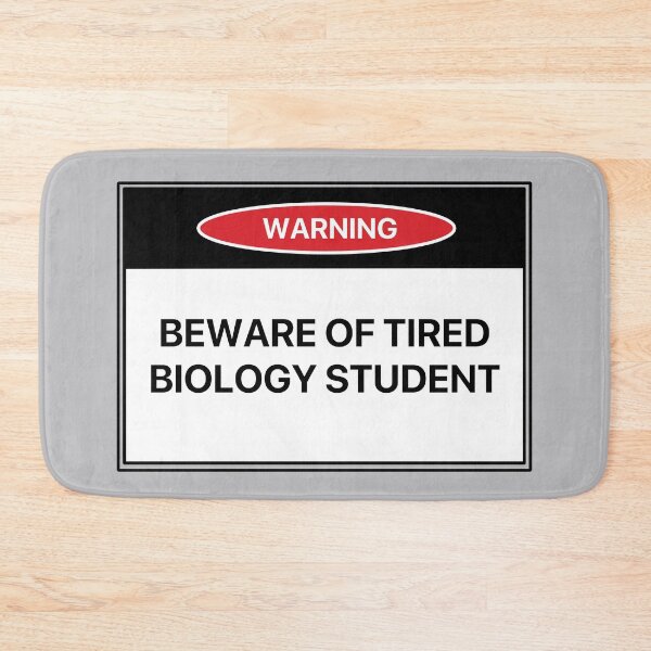 Item preview, Beware of Tired Biology Student designed and sold by LilacWaves.