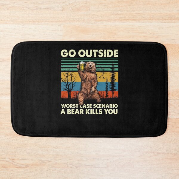 Item preview, Go Outside Worst Case Scenario A Bear Kills You designed and sold by angela45smith.