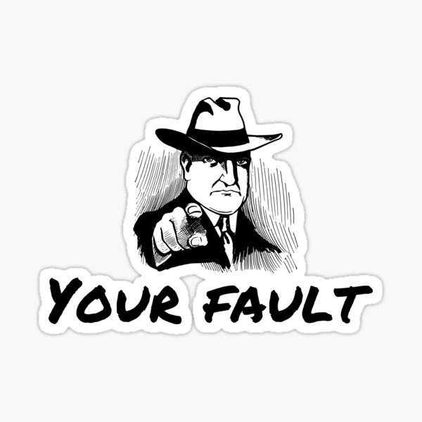 Your Fault Sticker