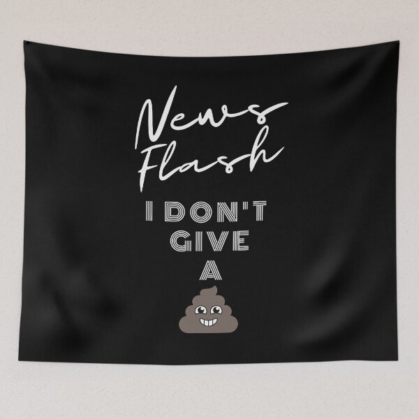 Item preview, News Flash I don't give a poop designed and sold by Ollie P.  Leo.