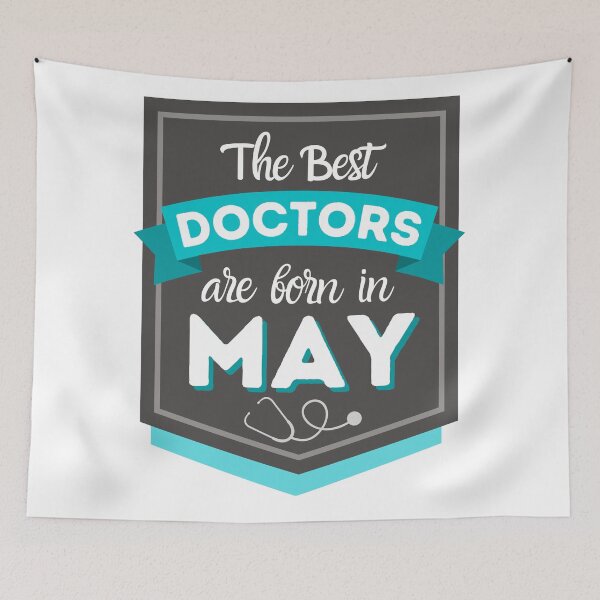Item preview, The Best Doctors Are Born In May designed and sold by DocTeen.