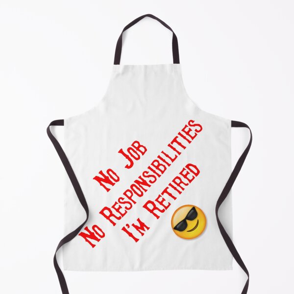 Item preview, No Job, No Responsibilities, I'm Retired designed and sold by Sunnyhova.