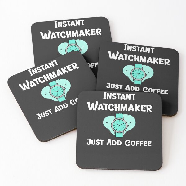 Item preview, Instant Watchmaker Just Add Coffee Horology Gift designed and sold by EricJP.