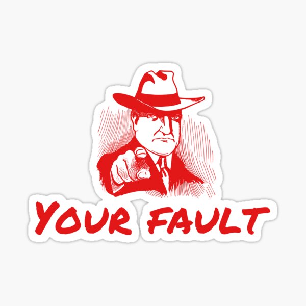 Your Fault - Red Sticker