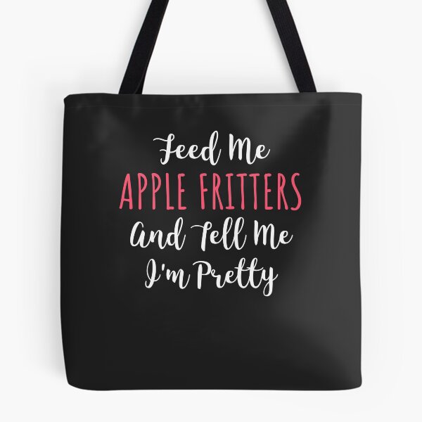Item preview, Feed Me Apple Fritters And Tell Me I'm Pretty Donut Gift designed and sold by EricJP.