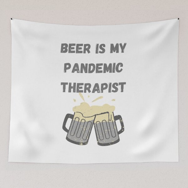 Item preview, Beer is My Pandemic Therapist - GR designed and sold by TIPJ.