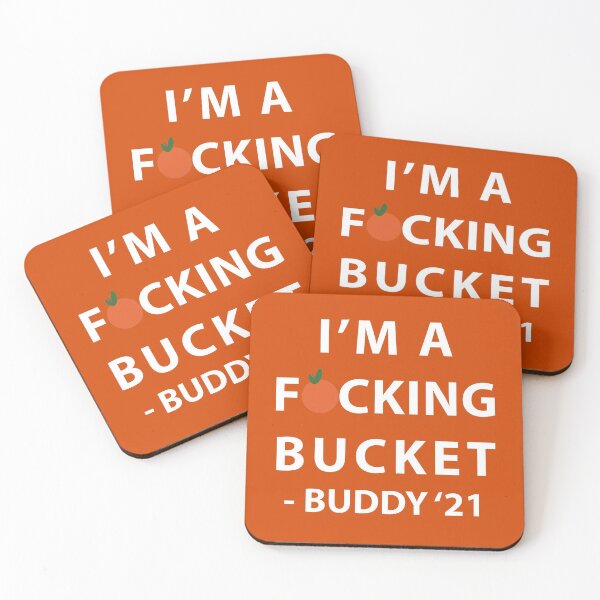 Item preview, Buddy - I'm a Bucket (Clean) designed and sold by eightkingdoms.