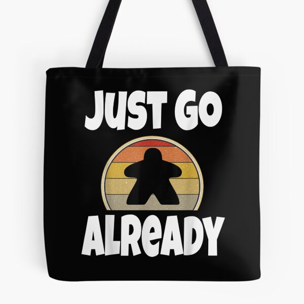 Item preview, Just Go Already Funny Board Game Lover Boardgame Player Item  designed and sold by beatabea.