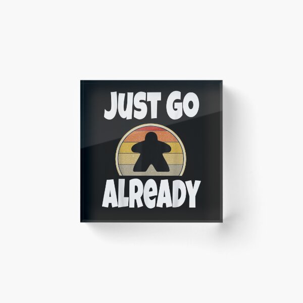 Item preview, Just Go Already Funny Board Game Lover Boardgame Player Item  designed and sold by beatabea.