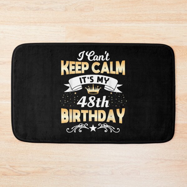 Item preview, 48 Years Old I Can't Keep Calm It's My 48th Birthday  designed and sold by beatabea.