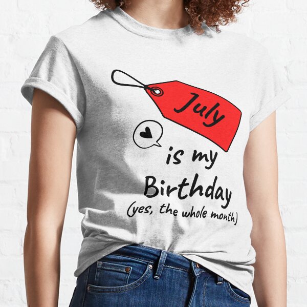 July 2025 birthday shirts