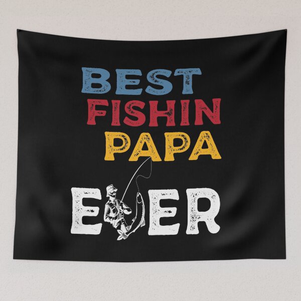 Item preview, Best fishin papa ever designed and sold by LeMaya80.