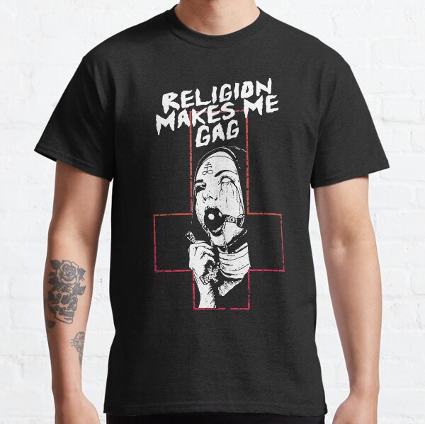 Religion Makes Me Gag Classic T-Shirt