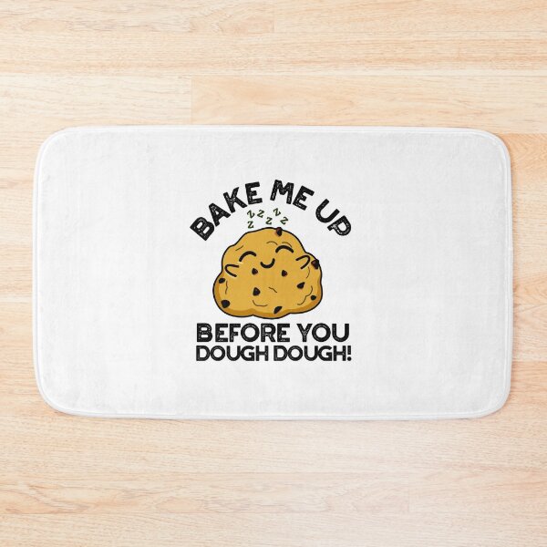 Item preview, Bake Me Up Before You Dough Dough Funny Baking Puns  designed and sold by punnybone.
