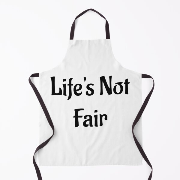 Item preview, Life's Not Fair designed and sold by Twittlefish.