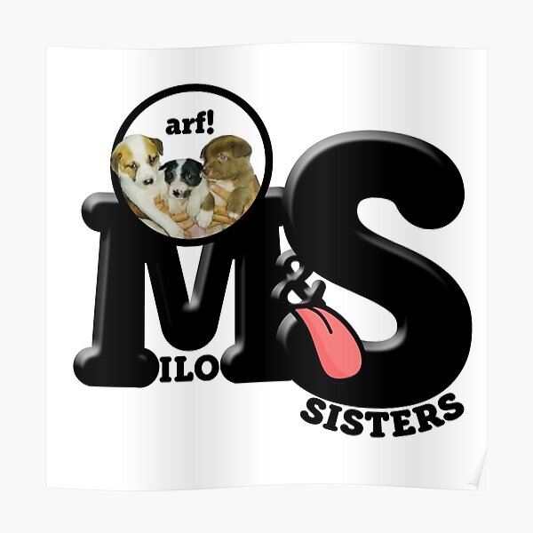 "Milo&Sisters" Poster by MiloandSisters Redbubble