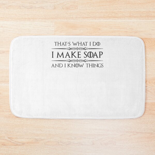 Item preview, Soap Making Gifts - I Make Soap I Know Things designed and sold by merle22weinberg.