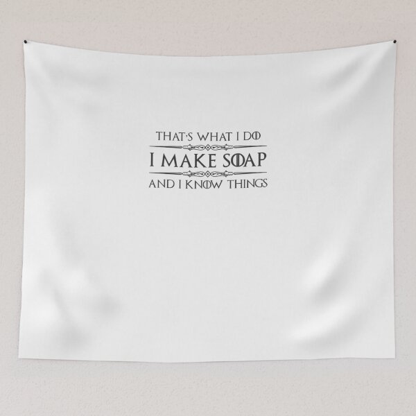 Item preview, Soap Making Gifts - I Make Soap I Know Things designed and sold by merle22weinberg.