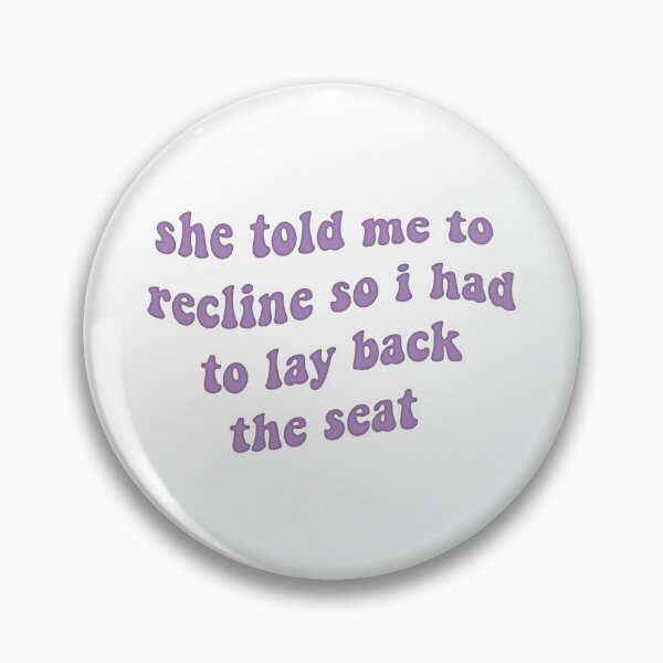 Item preview, told me to recline designed and sold by kyips.