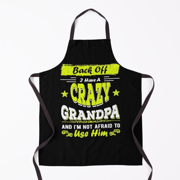 Item preview, Back Off I Have A Crazy Grandpa And I'm Not Afraid To Use Him designed and sold by Davidbrg.
