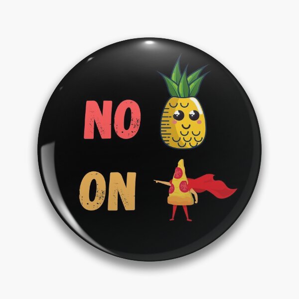 Item preview, no pineapple on pizza designed and sold by Zaibo.
