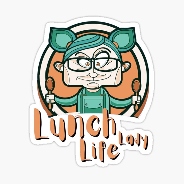 lunch lady life Sticker