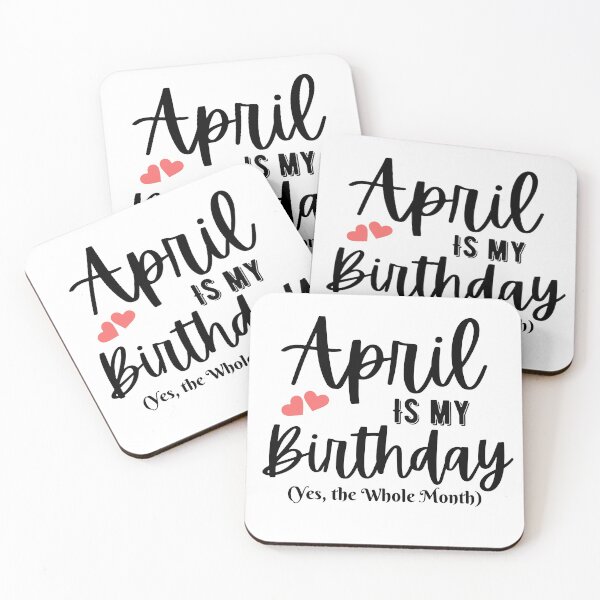 Item preview, April Is My Birthday Yes the Whole Month, April Birthday designed and sold by redsh2564.