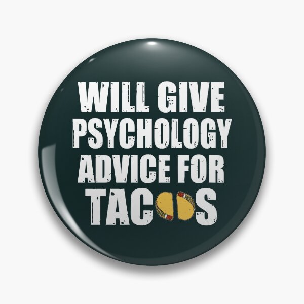 Item preview, Will give psychology advices for tacos - funny psychology designed and sold by SidTastic .