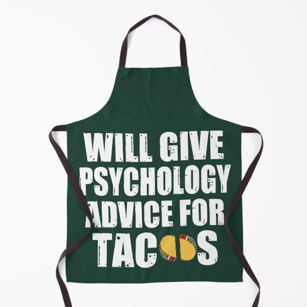 Item preview, Will give psychology advices for tacos - funny psychology designed and sold by SidTastic .