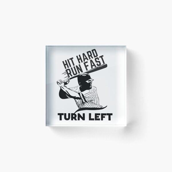 Item preview, Hit Hard Run Fast Turn Left Baseball Gift  designed and sold by RanirO.