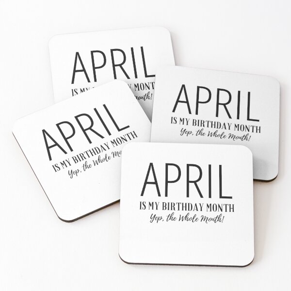 Item preview, April Is My Birthday Yep the Whole Month, April Birthday designed and sold by redsh2564.