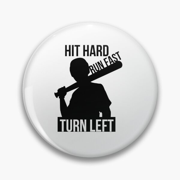 Item preview,  Hit Hard Run Fast Turn Left Baseball Gift  designed and sold by RanirO.