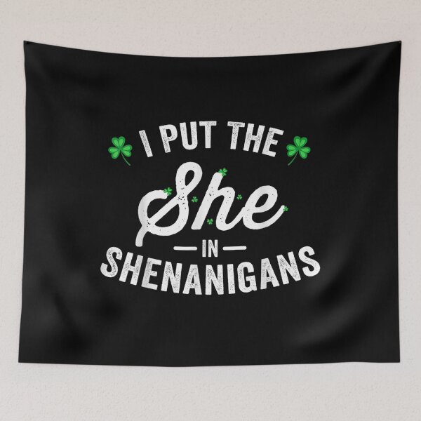 Item preview, I Put The She In Shenanigans  designed and sold by manidala.