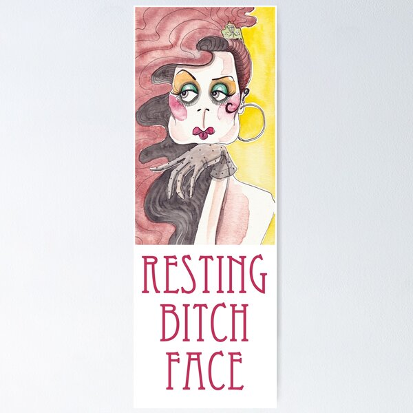 Item preview, Resting bitch face designed and sold by Isabel  Warrington.