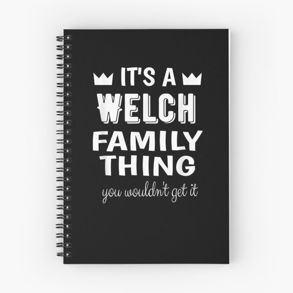 Item preview, It's A Welch Family Thing You Wouldn't Get It Welch  designed and sold by manidala.