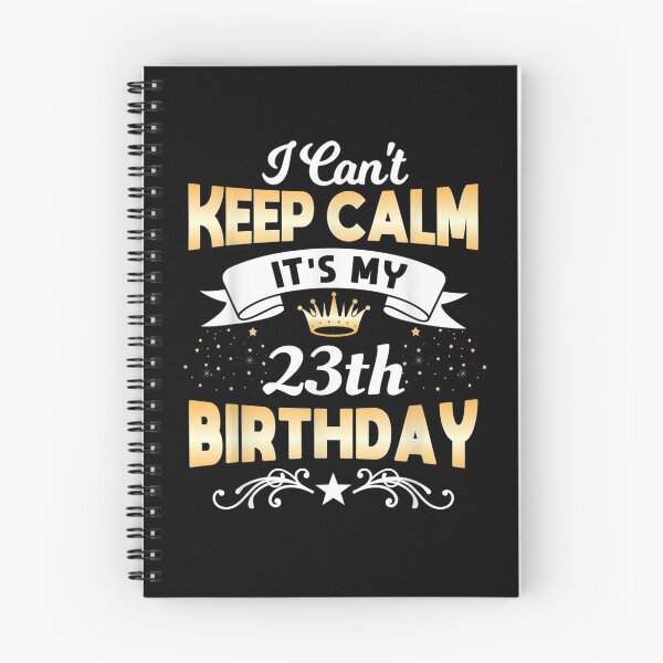 Item preview, 23 Years Old I Can't Keep Calm It's My 23th Birthday  designed and sold by manidala.