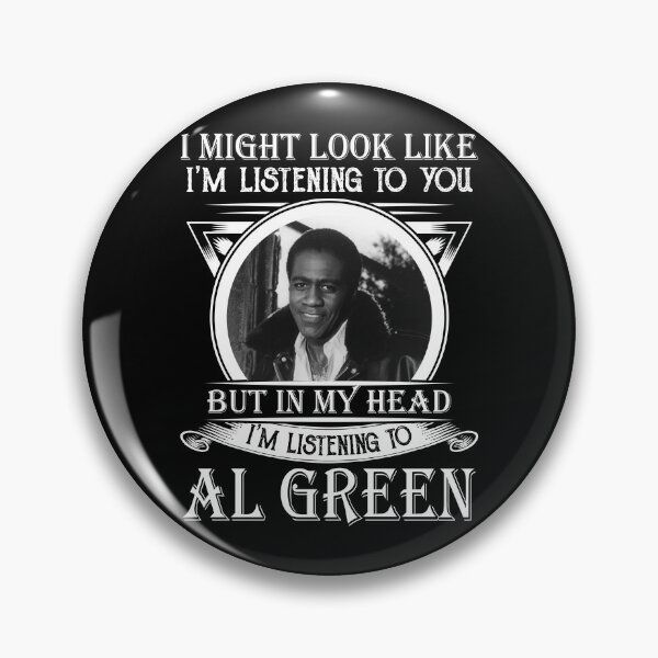 Item preview, I May Look Like I'm Listening To You Listening AlGreen Vintage designed and sold by MelissaSteven.