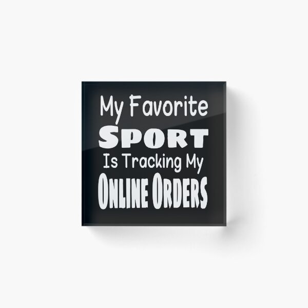 Item preview, my favorite sport is tracking my online orders designed and sold by SNOW WHITE.