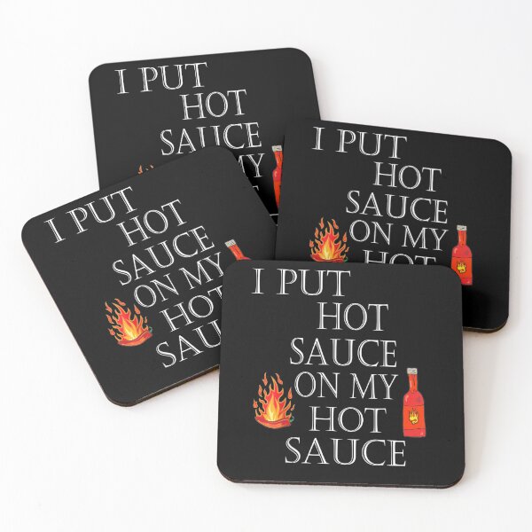 Item preview, I Put Hot Sauce On My Hot Sauce designed and sold by markknotts.