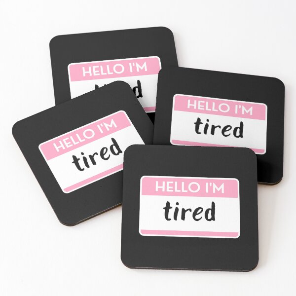 Item preview, Hello I'm Tired designed and sold by M-Artie.