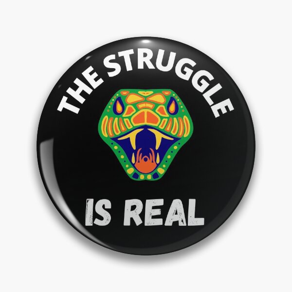 Item preview, The Struggle Is Real designed and sold by RGRamsey.
