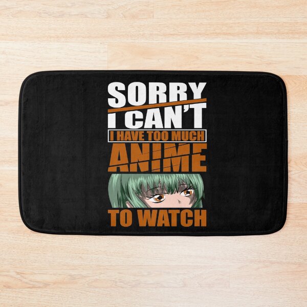 Item preview, Sorry I Can't I Have Too Much Anime To Watch Manga designed and sold by bestshirtdesign.