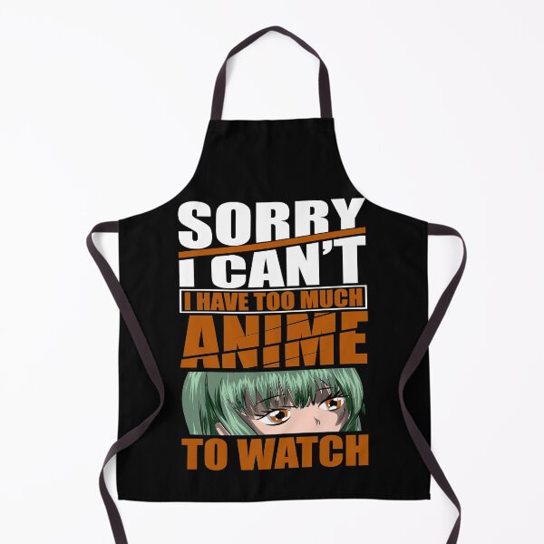 Item preview, Sorry I Can't I Have Too Much Anime To Watch Manga designed and sold by bestshirtdesign.