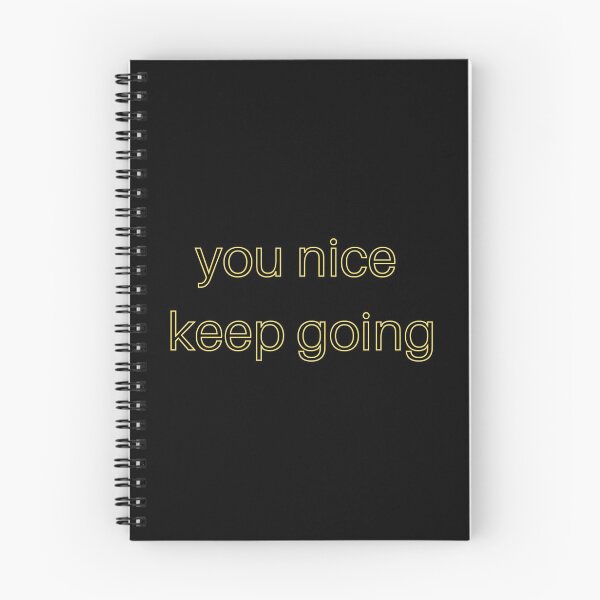 Item preview, You Nice Keep Going  designed and sold by KpopOD.