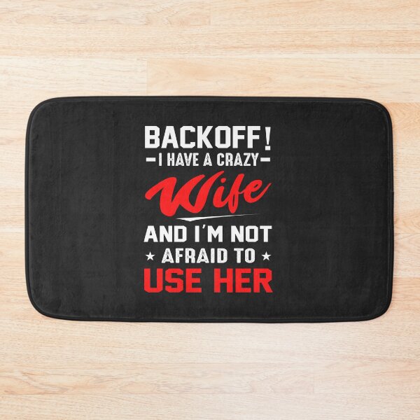 Item preview, back off i have a crazy wife designed and sold by Risala.