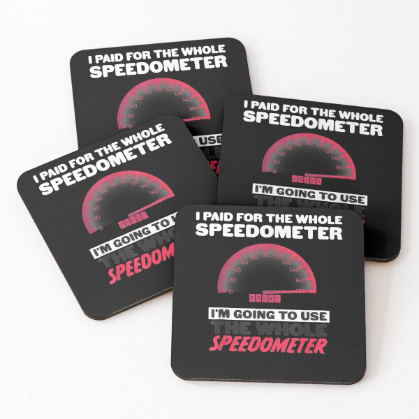 Item preview, I Paid For The Whole Speedometer I'm Going To Use The Whole  designed and sold by manidala.