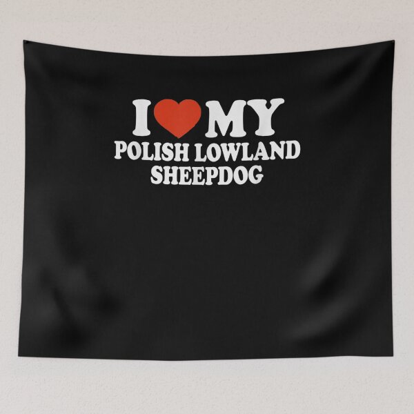 Item preview, I Love My Polish Lowland Sheepdog Pls Dog Lover  designed and sold by manidala.